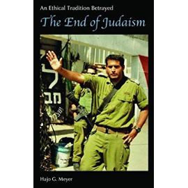 The End of Judaism - Hajo G. Meyer