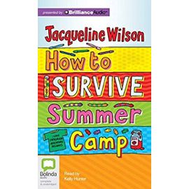 How to Survive Summer Camp - Jacqueline Wilson