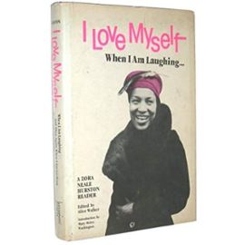 I love myself when I am laughing ... and then again when I am looking mean and impressive: A Zora Neale Hurston reader - Zora Neale Hurston