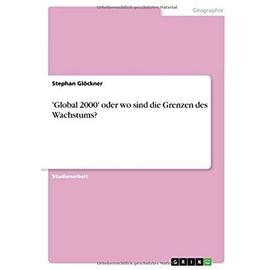 'Global 2000' oder wo sind die Grenzen des Wachstums? - Stephan Glöckner