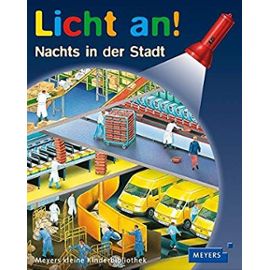 Meyers Kleine Kinderbibliothek - Licht an!: Nachts in Der Stadt (German Edition) - Unknown