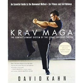 Krav Maga: An Essential Guide to the Renowned Method--for Fitness and Self-Defense by Kahn, David (2004) Paperback - David Kahn