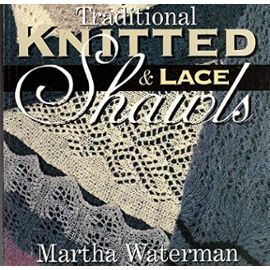 Traditional Knitted and Lace Shawls - Martha Waterman Adele Cahlander