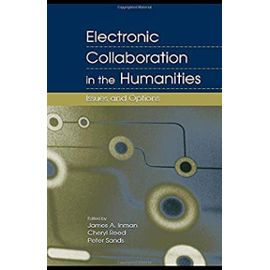 Electronic Collaboration in the Humanities - James A. Inman