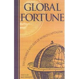 Global Fortune: The Stumble and Rise of World Capitalism