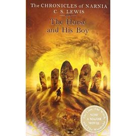 The Chronicles of Narnia: The Horse and His Boy (The Chronicles of Narnia, #3) - C S Lewis