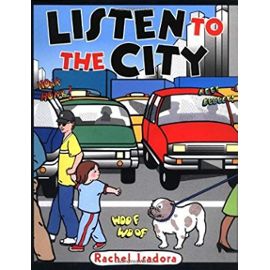 Listen to the City - Rachel Isadora