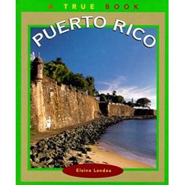 Puerto Rico (True Books: Countries) - Elaine Landau