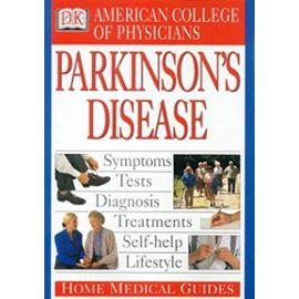 American College of Physicians Home Medical Guide: Parkinson's Disease - David A. Horowitz