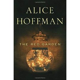 The Red Garden - Alice Hoffman