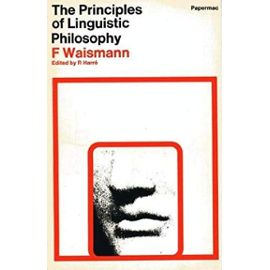 Principles of Linguistic Philosophy - Friedrich Waismann