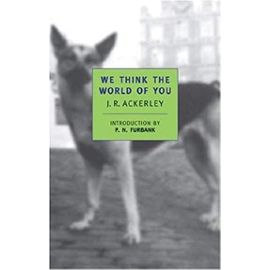 We Think the World of You (New York Review Books Classics) - Furbank, P.N.