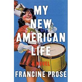 My New American Life: A Novel - Prose, Francine