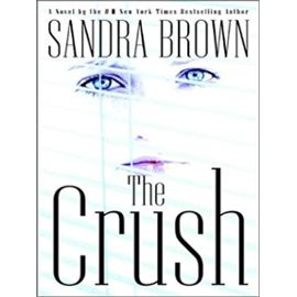 The Crush (Thorndike Press Large Print Basic Series) - Sandra Brown