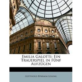 Emilia Galotti: Ein Trauerspiel in Funf Aufzugen - Gotthold Ephraim Lessing