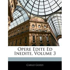 Opere Edite Ed Inedite, Volume 3 - Gozzi, Carlo