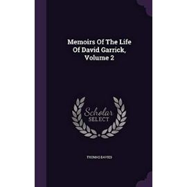 Memoirs of the Life of David Garrick, Volume 2 - Davies, Thomas
