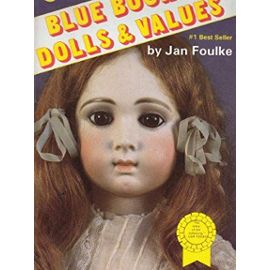 Blue Book of Dolls and Values - Foulke, Jan
