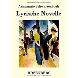 Lyrische Novelle - Annemarie Schwarzenbach