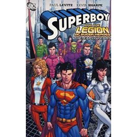 Superboy and the Legion of Super-heroes: Superboy and the Legion of Super-Heroes Early Years - Levitz, Paul