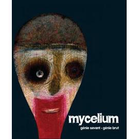 Mycelium G&eacute;nie savant - g&eacute;nie brut - Laurent Danchin