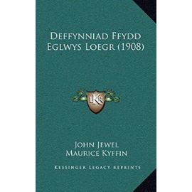 Deffynniad Ffydd Eglwys Loegr (1908) - Williams, William Prichard