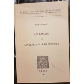 Les Romans de Mademoiselle de Scudery - René Godenne