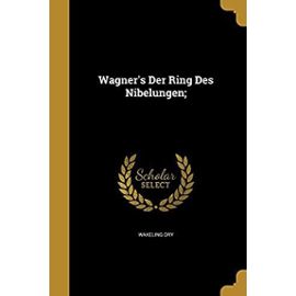 WAGNERS DER RING DES NIBELUNGE
