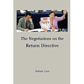 The Negotiations on the Return Directive - Fabian Lutz