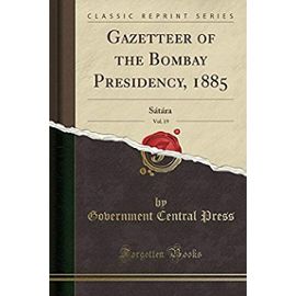Press, G: Gazetteer of the Bombay Presidency, 1885, Vol. 19