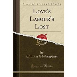 LOVES LABOURS LOST (CLASSIC RE