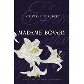 Madame Bovary (Vintage Classics) - Thorpe, Adam