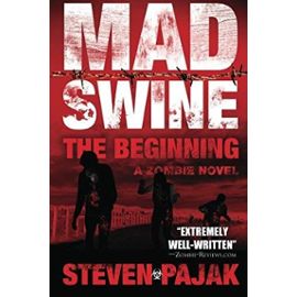Mad Swine: The Beginning - Pajak, Steven
