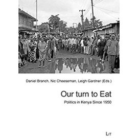 Our Turn to Eat: Politics in Kenya Since 1950 (Afrikanische Studien / African Studies) - Gardner, Leigh A.