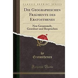 Eratosthenes, E: Geographischen Fragmente des Eratosthenes