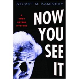 Now You See it: A Toby Peters Mystery (Otto Penzler Books) - Kaminsky, Stuart M.