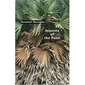 Seasons of the Palm - Murugan, Perumal