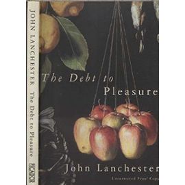 The Debt to Pleasure - John Lanchester