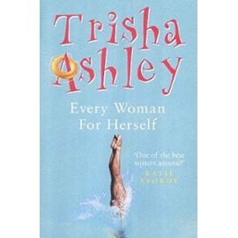 Every Woman For Herself - Ashley, Trisha