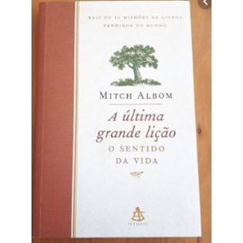 A ULTIMA GRANDE LIÇAO - Mitch Albom