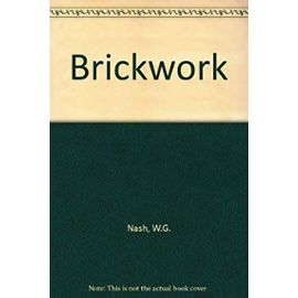 Brickwork - W.G. Nash