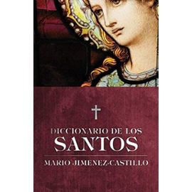 Diccionario De Los Santos/ Dictionary of Saints - Mario Jimenez Castillo