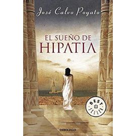 El sueno de Hipatia / The Hypatia Dream - Jose Calvo Poyato