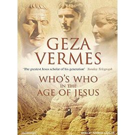 Who's Who in the Age of Jesus - Vermes Geza