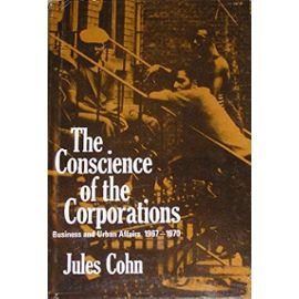 The Conscience of Corporations: Business and Urban Affairs, 1967-1970