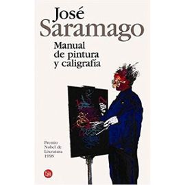 Manual de Pintura y Caligrafma - José Saramago