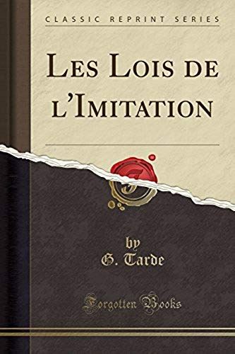 Tarde, G: Lois de l'Imitation (Classic Reprint)