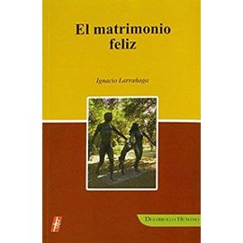 El Matrimonio Feliz - Ignacio Larranaga
