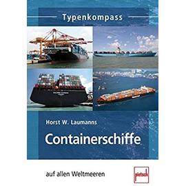 Containerschiffe auf allen Weltmeeren - Laumanns, Horst W.