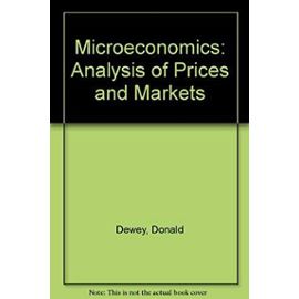 Microeconomics: Analysis of Prices and Markets - Unknown
